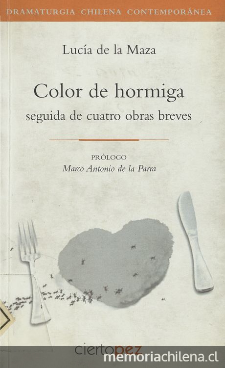 Color de hormiga: seguida de cuatro obras breves