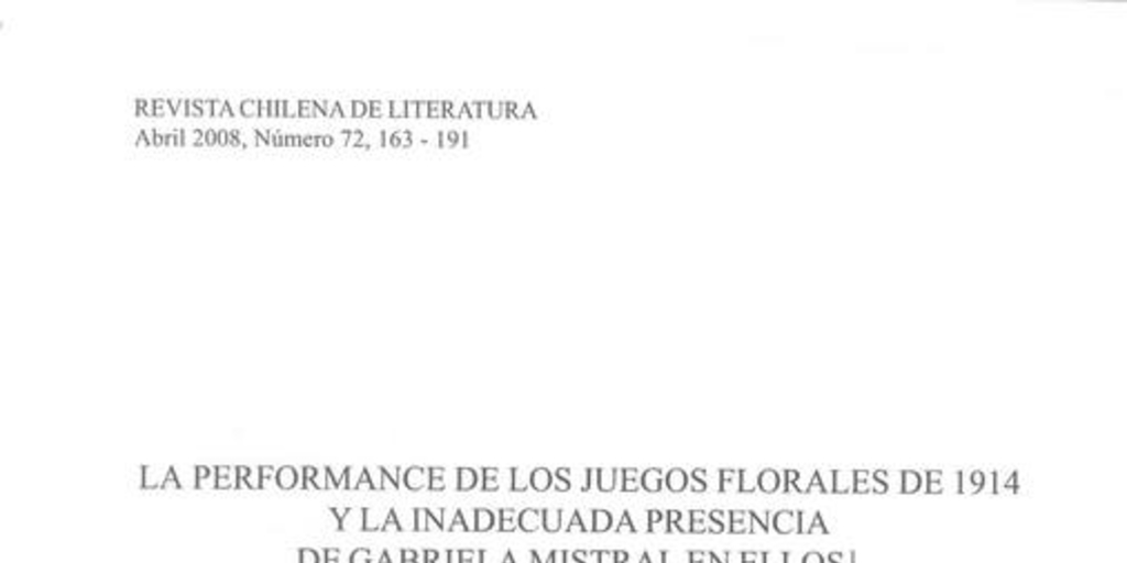 La performance de los Juegos Florales de 1914 y la inadecuada presencia de Gabriela Mistral en ellos