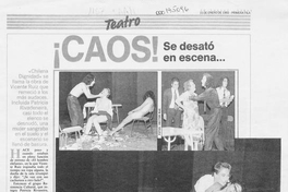 Caos! Se desató en escena