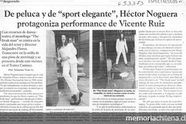 De peluca y de "sport elegante", Héctor Noguera protagoniza performance de Vicente Ruiz