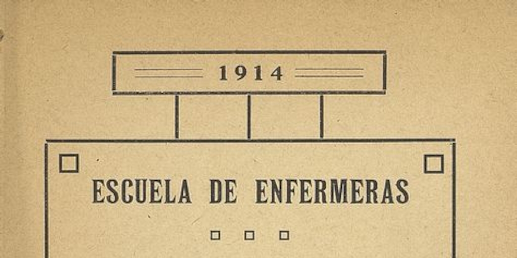 Escuelas de Enfermeras. Prospecto. Santiago: Impr. Barcelona, 1914, 7 p.