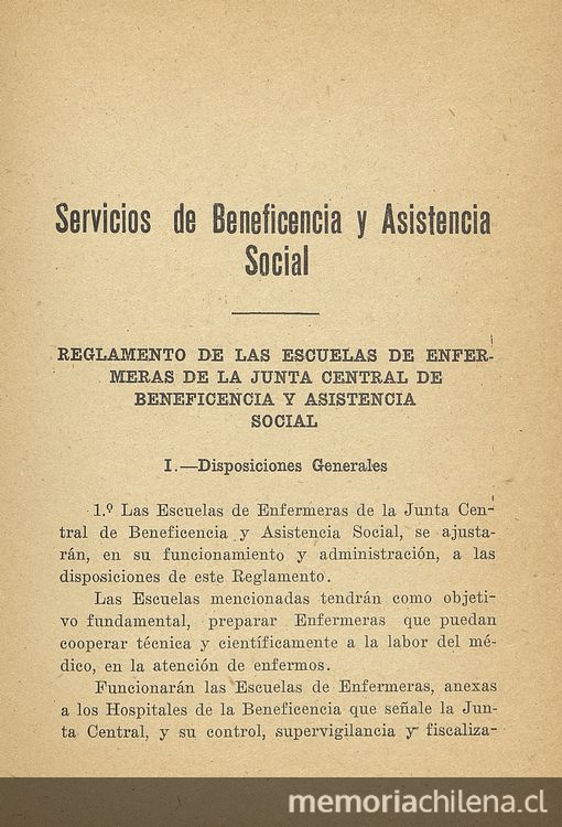 Reglamento de las Escuelas de Enfermeras de la Junta Central de Beneficencia y Asistencia Social. Santiago: La Nación, 1936, 14 p.