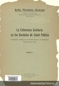 La enfermera sanitaria en los servicios de Salud Pública. Santiago: Talls. Gráfs. Casa Nacional del Niño, 1944. 15 p.
