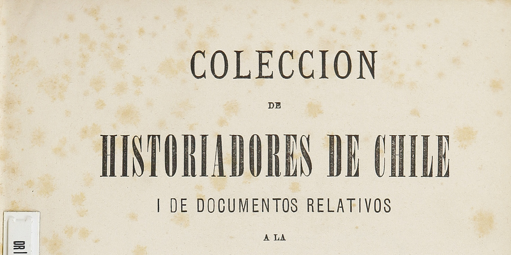 Colección de historiadores de Chile y de documentos relativos a la historia nacional. Volumen VII.