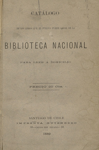 Lectura a Domicilio: catálogo segundo de las obras que comprenden esta sección precedido del reglamento que rije el préstamo de los libros.