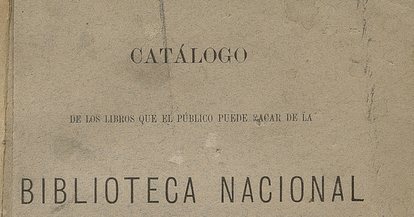Lectura a Domicilio: catálogo segundo de las obras que comprenden esta sección precedido del reglamento que rije el préstamo de los libros.