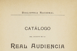 Catálogo del Archivo de la Real Audiencia de Santiago, tomo primero.
