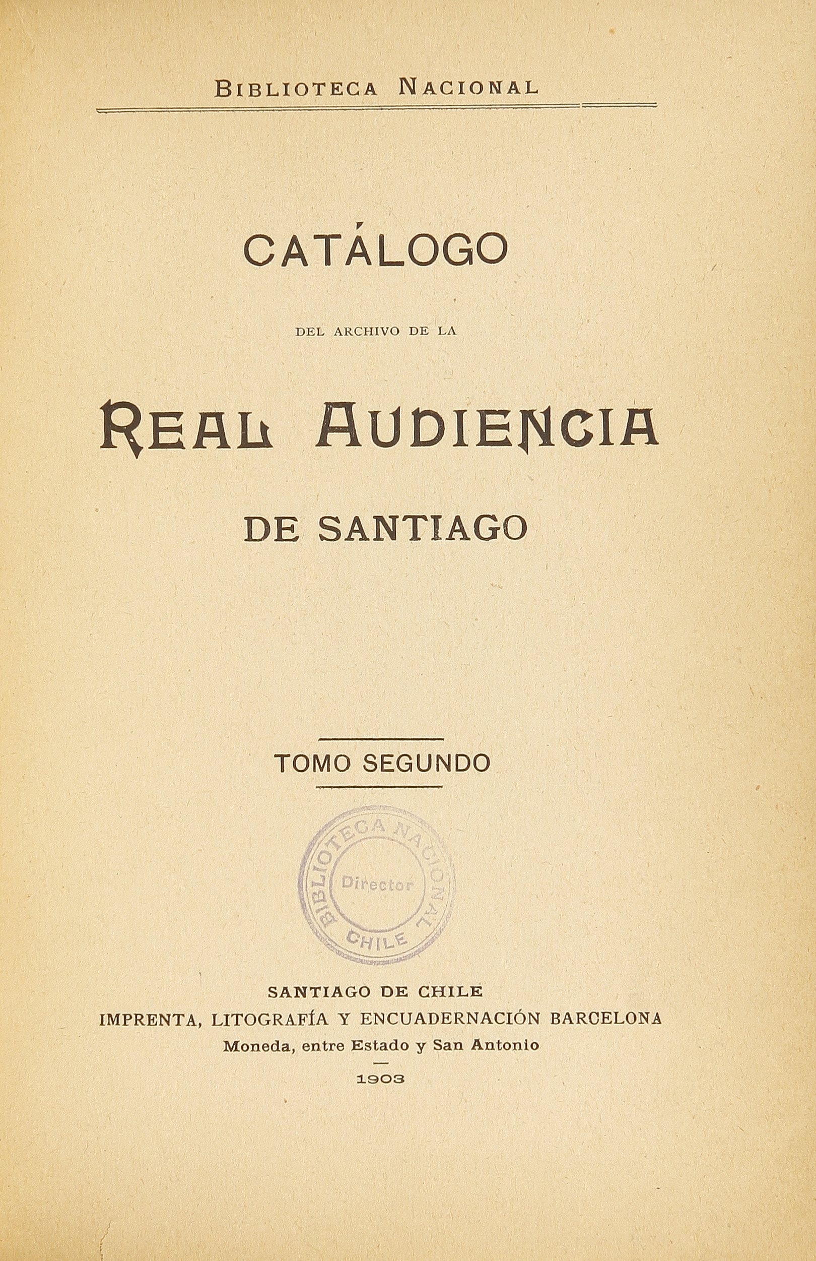 Catálogo del Archivo de la Real Audiencia de Santiago, tomo segundo.
