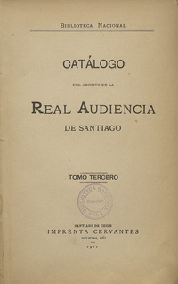 Catálogo del Archivo de la Real Audiencia de Santiago, tomo tercero.