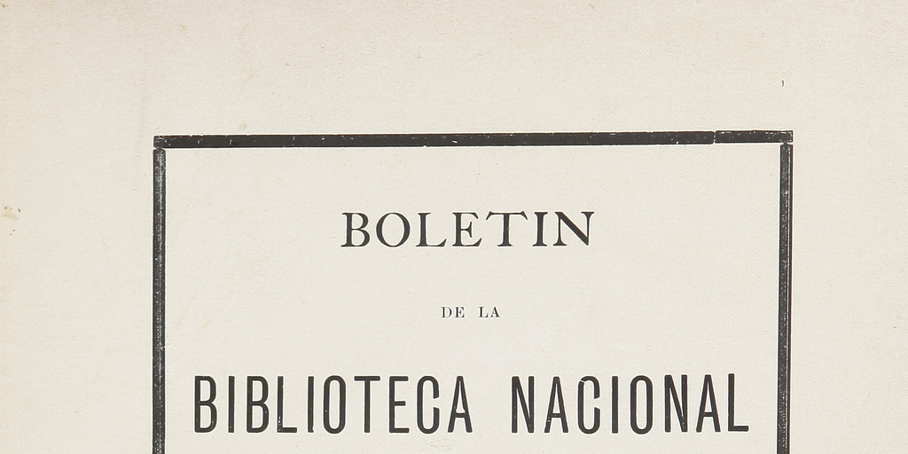 Boletín de la Biblioteca Nacional: número extraordinario dedicado a la memoria de don Luis Montt.