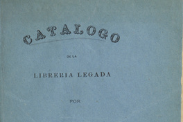Catálogo de la librería legada por Monseñor Eyzaguirre a la Biblioteca Nacional.