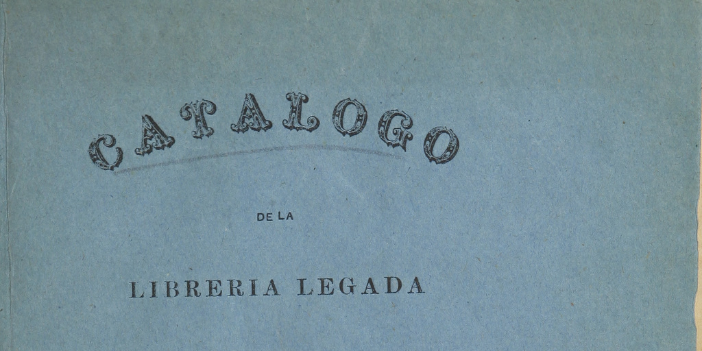 Catálogo de la librería legada por Monseñor Eyzaguirre a la Biblioteca Nacional.