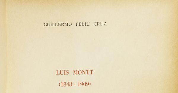 Luis Montt :(1848-1909): intento de una bibliografía sistemática de Chile