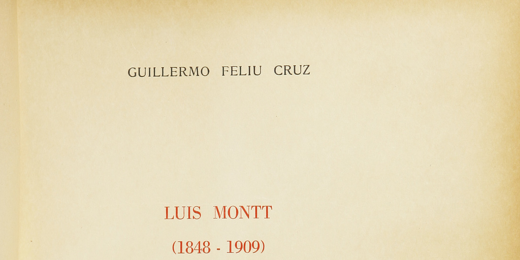Luis Montt :(1848-1909): intento de una bibliografía sistemática de Chile