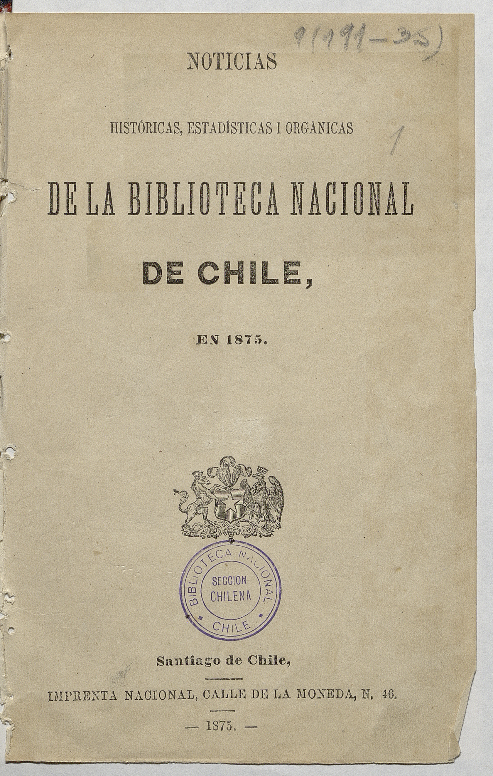 Noticias históricas, estadísticas i orgánicas de la Biblioteca Nacional de Chile