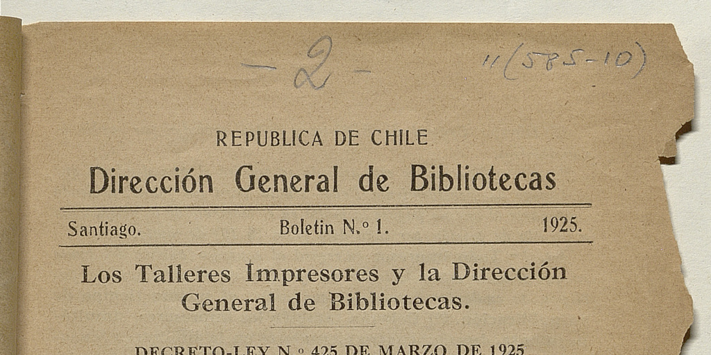 Los talleres impresores y la Dirección general de Bibliotecas: decreto ley N° 425 de marzo de 1925 Dirección General de Bibliotecas.