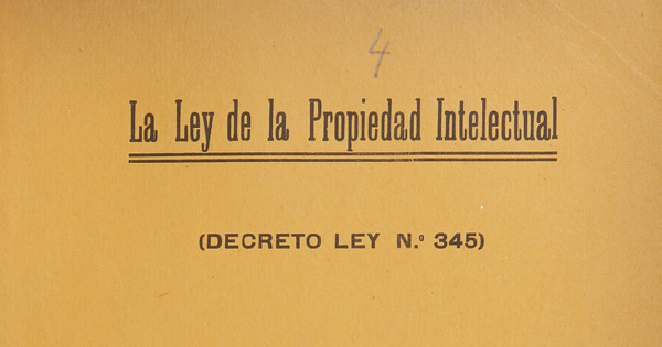 La Ley de la Propiedad Intelectual: (Decreto Ley No. 345)