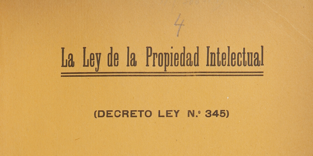 La Ley de la Propiedad Intelectual: (Decreto Ley No. 345)