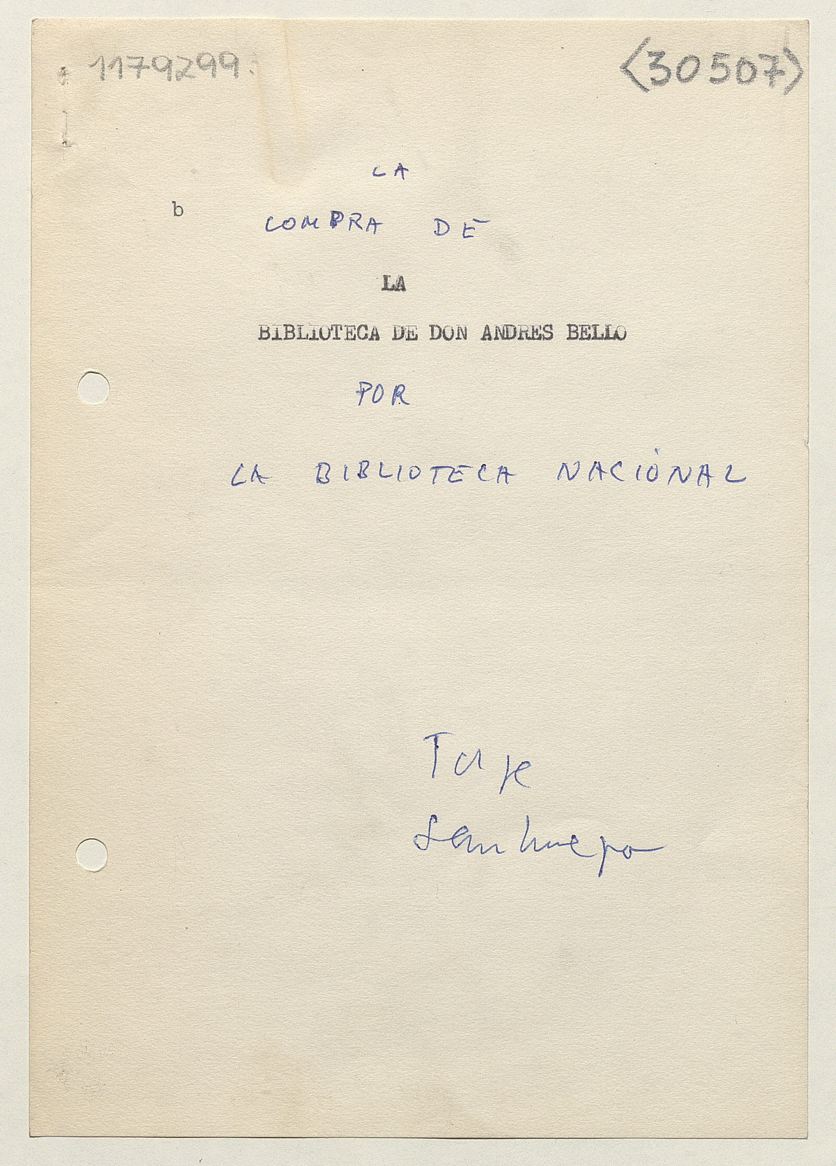 La Compra de la Biblioteca de don Andrés Bello por la Biblioteca Nacional. Jorge Sanhueza [manuscrito].