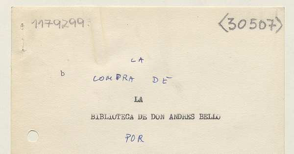 La Compra de la Biblioteca de don Andrés Bello por la Biblioteca Nacional. Jorge Sanhueza [manuscrito].