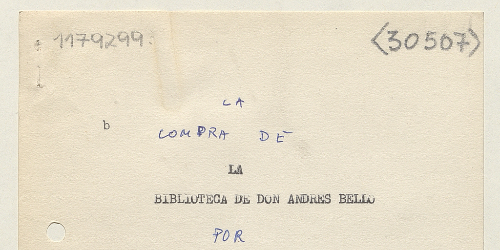 La Compra de la Biblioteca de don Andrés Bello por la Biblioteca Nacional. Jorge Sanhueza [manuscrito].