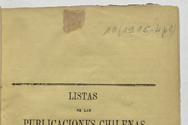 Lista de las publicaciones chilenas: que constituyen en 1875 la segunda remesa enviada al gobierno de Italia y la tercera hecha a la Biblioteca de la Universidad de Buenos Aires
