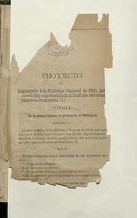 Proyecto de Reglamento de la Biblioteca Nacional de Chile para cuando haya sido trasladada al local que está preparándosele actualmente.