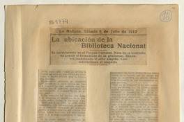 La ubicación de la Biblioteca Nacional: [artículo] /Su construcción en el Parque Forestal. Nota de la comisión de ornato al Intendente de la provincia…