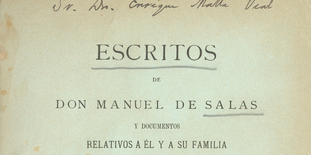 Escritos de Don Manuel de Salas y documentos relativos a él y a su familia