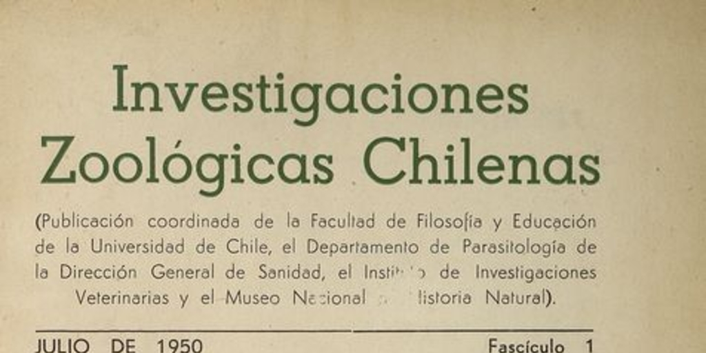 Primer número de Investigaciones Zoológicas ChilenasFuente: Investigaciones zoológicas chilenas. Santiago: Edit. del Pacífico, 1950 - [1968]. 14 v