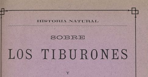 Los tiburones y algunos peces de Chile. Santiago de Chile: Impr. Nacional, 1887. 42 p.