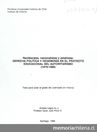  Neoliberales, nacionalistas y estatistas: derecha política y hegemonía en el proyecto educacional del autoritarismo (1979-1988). Santiago: 1996