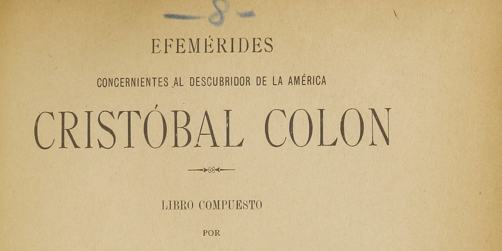 Efemérides concernientes al descubridor de la América Cristóbal Colón