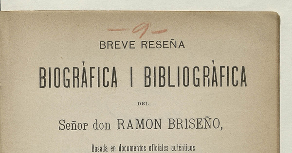 Breve reseña biográfica i bibliográfica del señor don Ramón Briseño