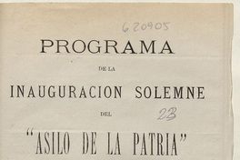 Programa de la Inauguración solemne del "Asilo de la Patria"