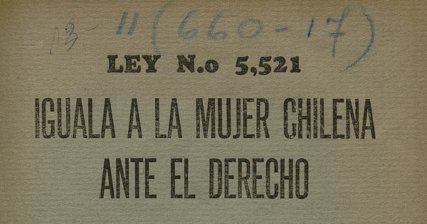 Ley no. 5.521. Iguala a la mujer chilena ante el derecho