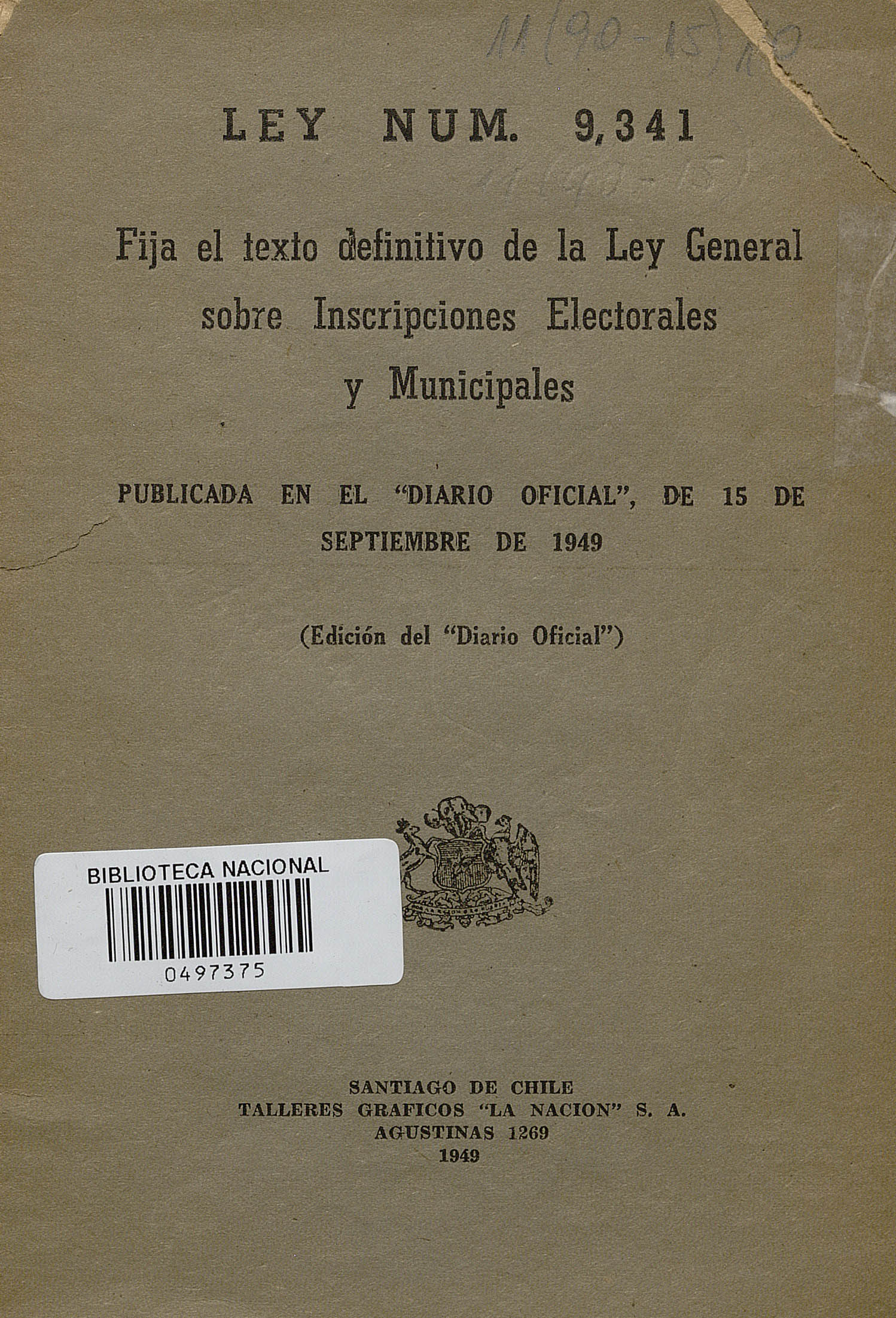 Ley Núm. 9.341. Fija el texto definitivo de la Ley General sobre Inscripciones Electorales y Municipales