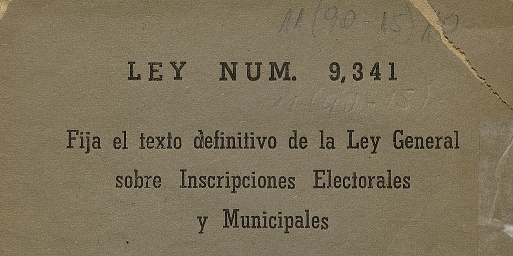 Ley Núm. 9.341. Fija el texto definitivo de la Ley General sobre Inscripciones Electorales y Municipales