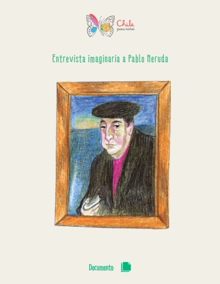 Entrevista imaginaria a Pablo Neruda - Chile para Niños