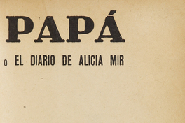 Papá o El diario de Alicia Mir.