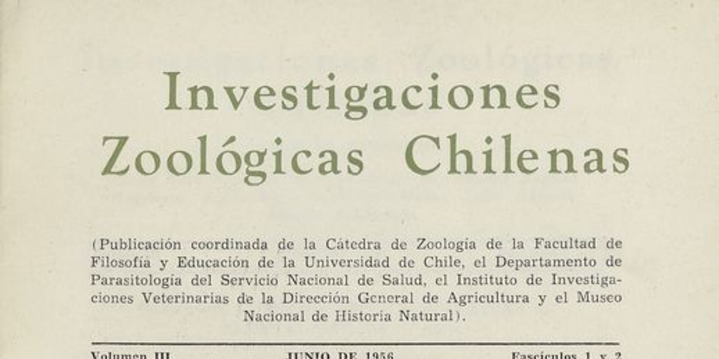 Investigaciones zoológicas chilenas. Santiago: Edit. del Pacífico, Vol. 3 (1956: jun. - 1957: oct.) 170 p.