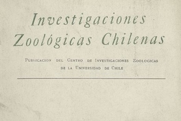 Investigaciones zoológicas chilenas. Santiago: Edit. del Pacífico, Vol. 6 (1960: jul.) 108 p.