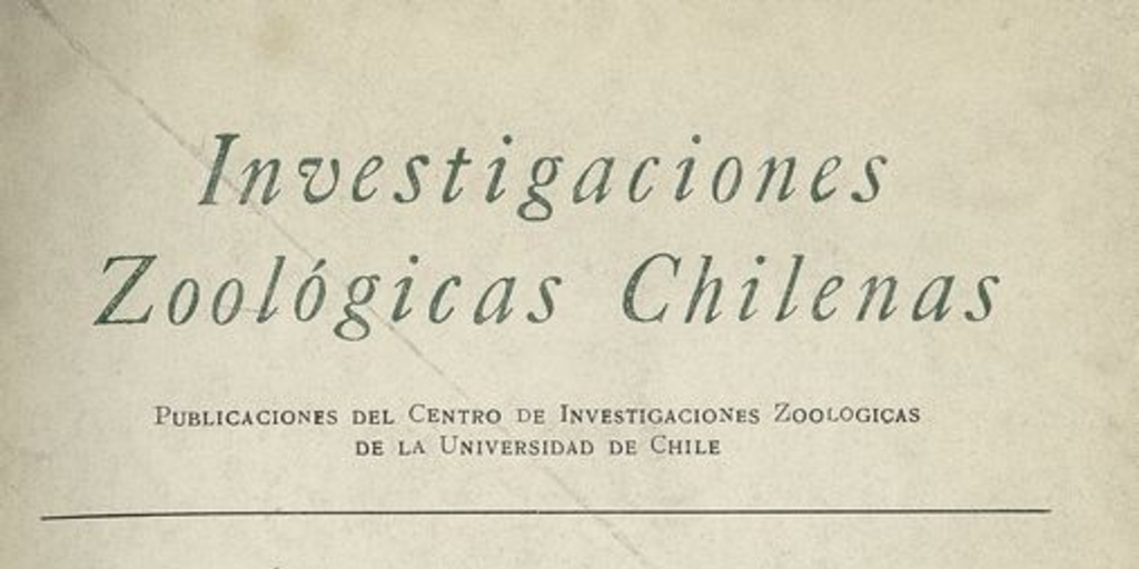 Investigaciones zoológicas chilenas. Santiago: Edit. del Pacífico, Vol. 7 (1961: jul.) 169 p.