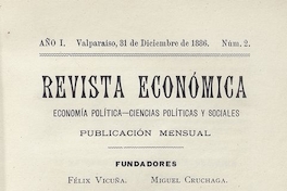 De nuestra inferioridad económica: causas y remedios. En Revista Económica, N° 2 diciembre de 1886 pp.65-85 y N° 3 enero de 1887, pp.127-144.