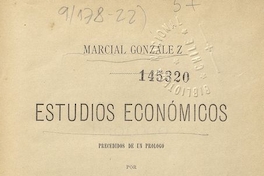 Estudios económicos.  Santiago:   Gutenberg,   1889, 632 p. xxxi.