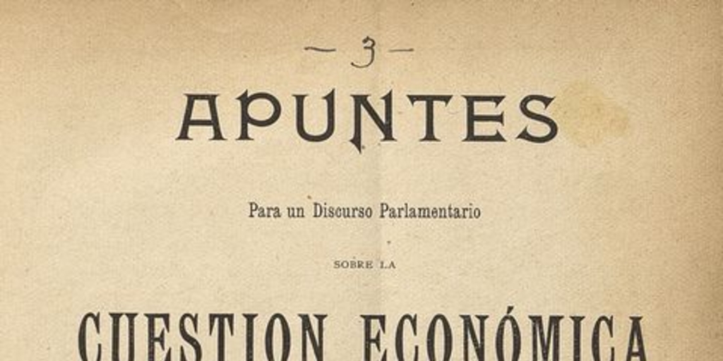 Apuntes para un discurso parlamentario sobre la cuestión económica.   Santiago:   Impr. Barcelona,   1895, 65 p.