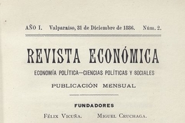  Revista económica N°2, diciembre 1886 Valparaíso:   [s.n.],  1886-1892.