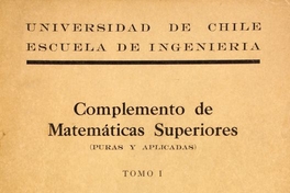 Complemento de Matemáticas Superiores (puras y aplicadas). T. I