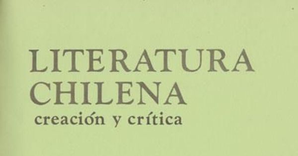 Literatura chilena, creación y crítica