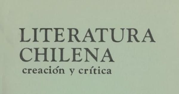 Literatura chilena, creación y crítica